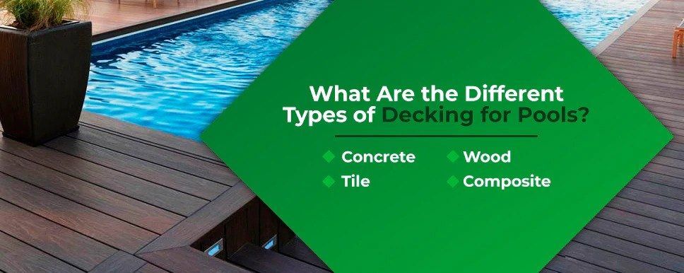 What-Are-the-Different-Types-of-Decking-for-Pools